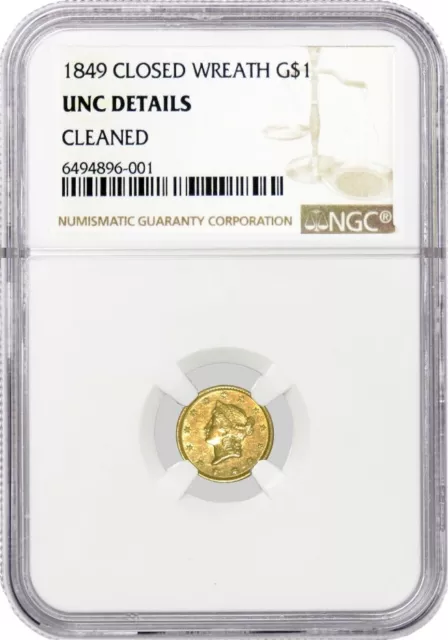 1849 $1 Liberty Head Type 1 Gold Dollar Closed Wreath NGC UNC Details Cleaned