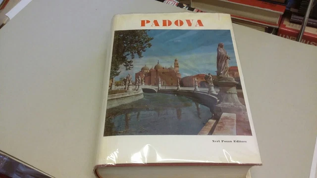 Padova - Guida ai monumenti e alle opere d'arte Neri Pozza, 1961, 31l22