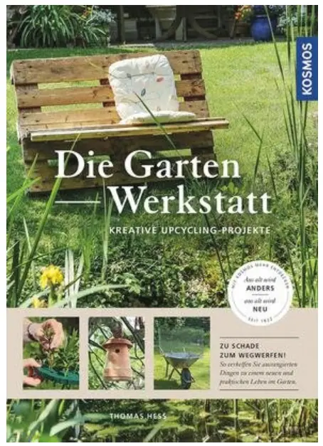 Garten-Werkstatt: Upcycling-Projekte / Kosmos / Mängelexemplar / 9783440151914