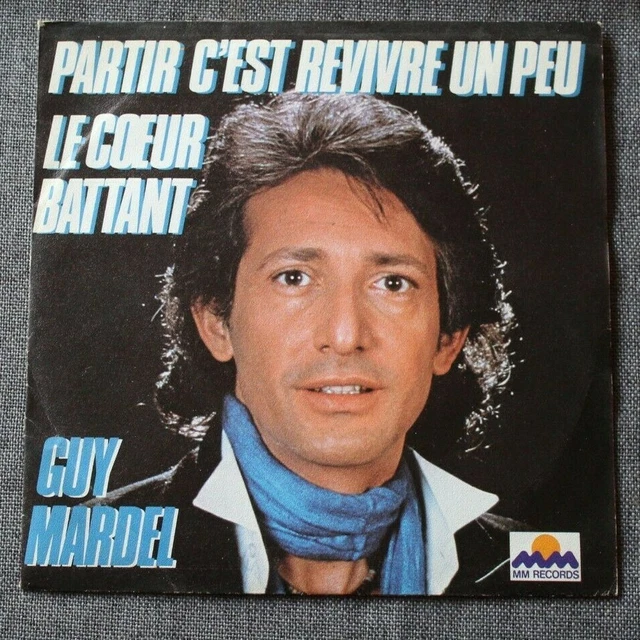 Guy Mardel, partir c'est revivre un peu / le coeur battant, SP - 45 tours