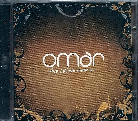 Cd Album 14 Titres--Omar--Sing (If You Want It)--2006