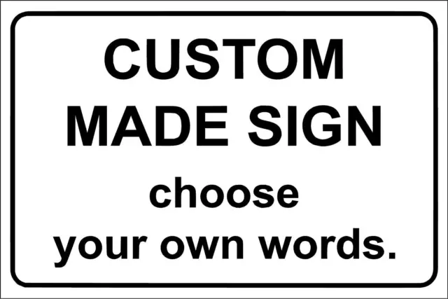 Custom made Sign