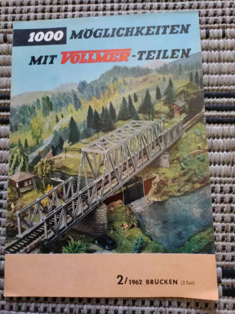 1000 Möglichkeiten mit Vollmer Teilen  Brücken(2 Teil) Ausgabe 2/1962