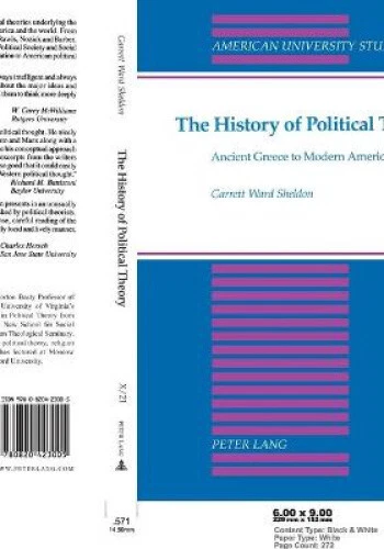 THE HISTORY OF Political Theory: Ancient Greece to Modern America ...