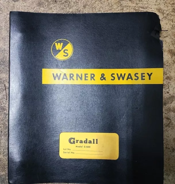 Vintage Warner & Swasey Gradall Model G-600 Service & Parts Manual