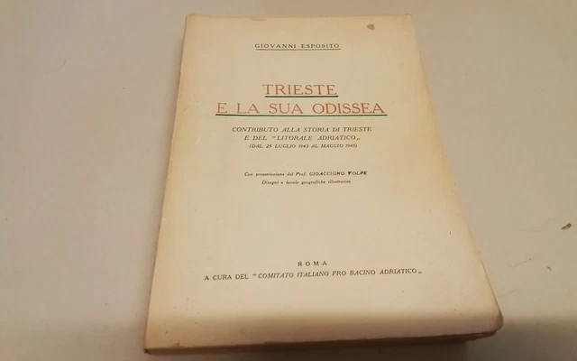 G. Esposito, Trieste e la sua Odissea.....1943-1945, 12gn26 G. Esposito, Trieste e la sua Odissea.....1943-1945, 12gn26