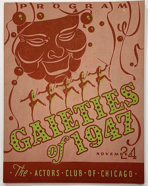 Gaieties Of 1947 Program November 24 The Actors Club Of Chicago￼ Founded 1944