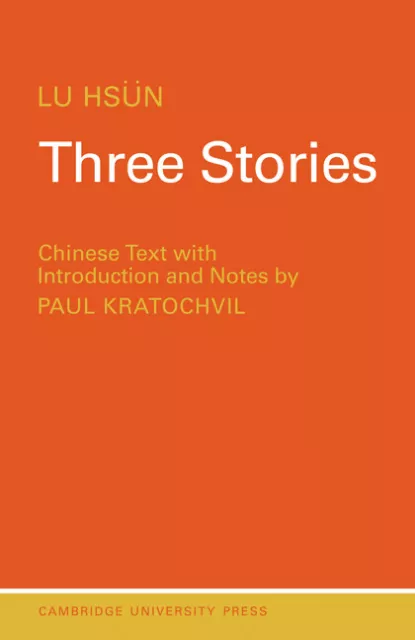 Three Stories Hsün Kratochvil Paperback Cambridge University Press 9780521095891