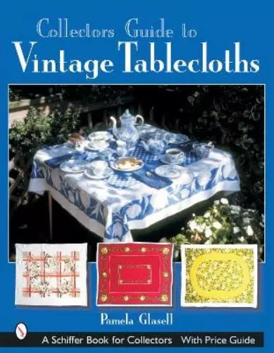 Pamela Glasell Collector's Guide to Vintage Tablecloths (Paperback)