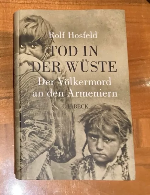 Tod In Der Wüste - Rolf Hosfeld - Der Völkermord An Den Armeniern