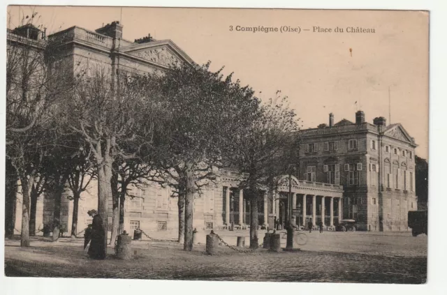 COMPIEGNE - Oise - CPA 60 - La Place du Chateau