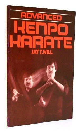 ADVANCED KENPO KARATE By Jay T. Will *Excellent Condition*