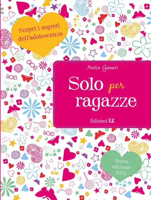 9788847739024 Solo per ragazze. Scopri i segreti dell'adolescenza - Anita Ganeri