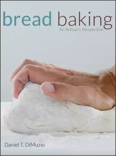 Daniel T. DiMuzio Bread Baking (Relié)
