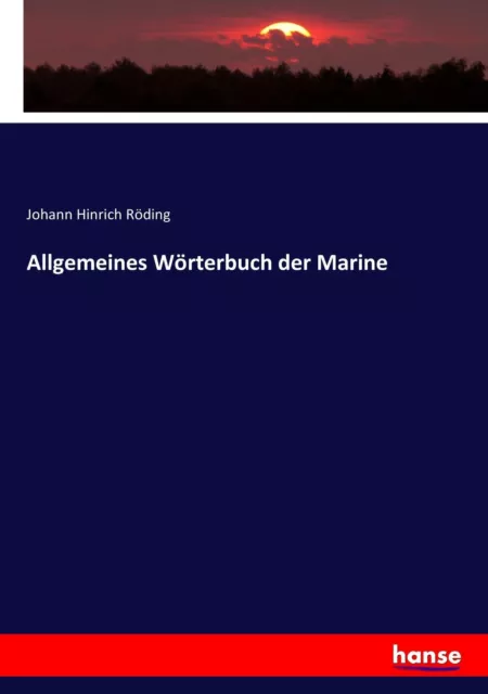 Allgemeines Wörterbuch der Marine | Johann Hinrich Röding | Taschenbuch | 260 S.