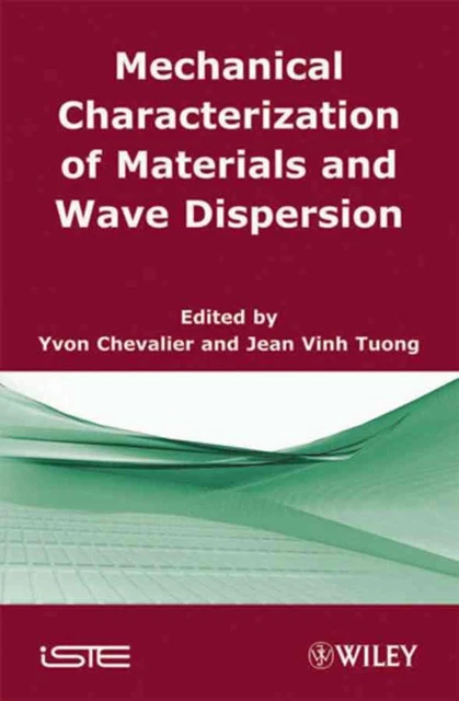 Mechanical Characterization of Materials and Wave Dispersion: Instrumentation an