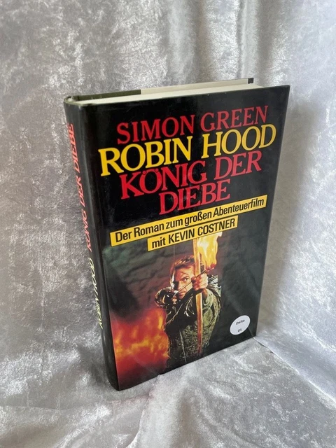 ROBIN HOOD, KÖNIG der Diebe. Simon Green. Aus dem Amerikan. von W. M ...