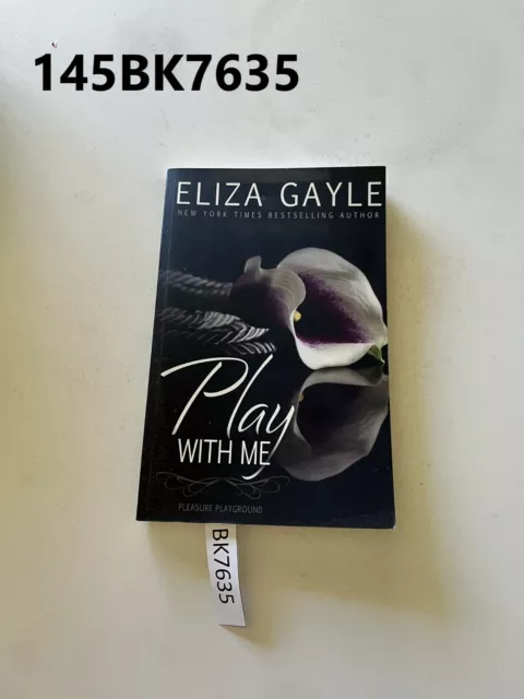 Play With Me by Eliza Gayle (used) Paperback LOT145 145BK7635