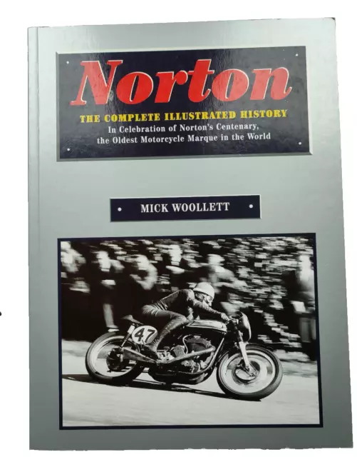 Norton: The Complete Illustrated History Book by Mick Woolet Manx International