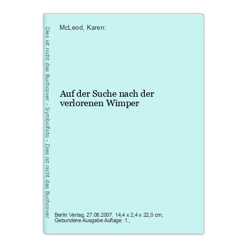 Auf der Suche nach der verlorenen Wimper McLeod, Karen: