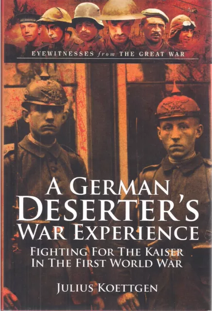 A German Deserter's War Experience by Julius Koettgen