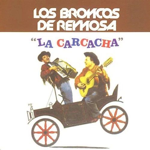 Los Broncos de Reynosa - La Carcacha [Used Very Good CD] Alliance MOD