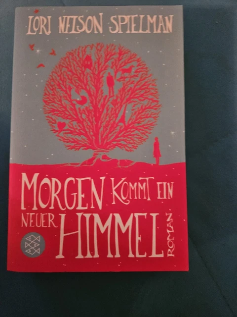 Morgen kommt ein neuer Himmel von Lori Nelson Spielman (2015, Taschenbuch)