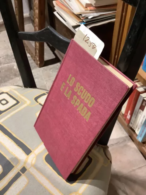 Ernle Bradford LO SCUDO E LA SPADA storia dei Cavalieri di Malta / Mursia 1975
