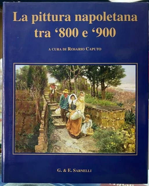(Pittura Napoletana dell'800) R. Caputo- LA PITTURA NAPOLETANA TRA '800 E '900