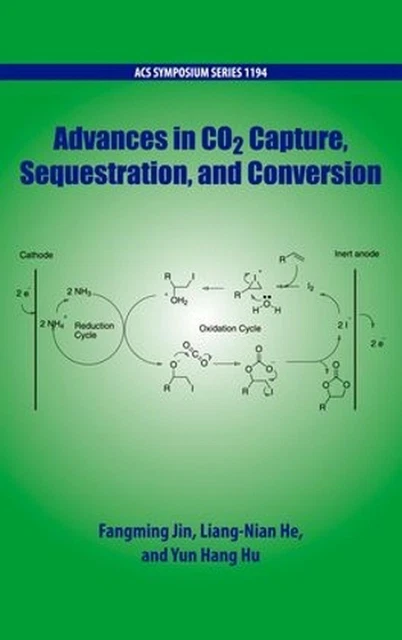 ADVANCES IN CO2 Capture, Sequestration, and Conversion by Fangming Jin ...