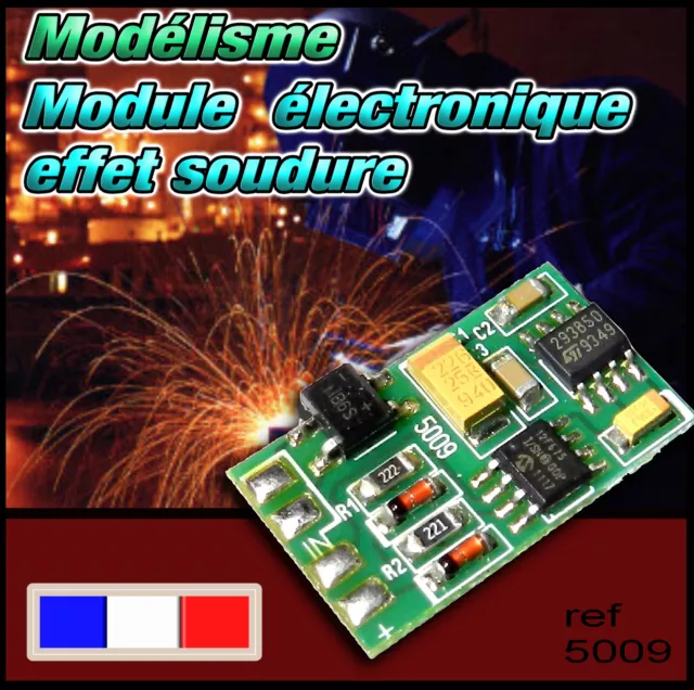 5009A/1# Pour le modélisme, module électronique effet soudure à l'arc