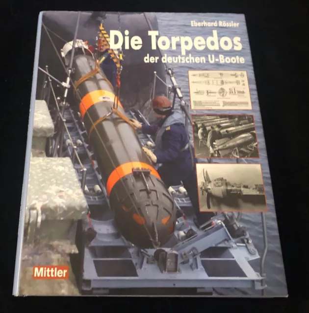 Rössler: Die Torpedos der deutschen U-Boote / Mittler Verlag