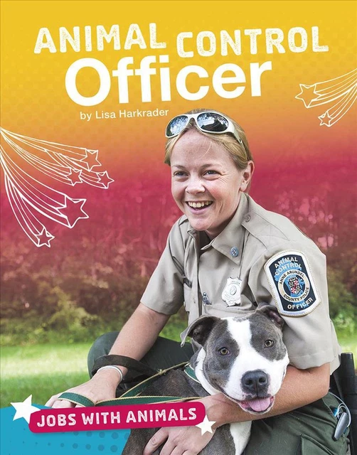 ANIMAL CONTROL OFFICER (Jobs with Animals) by Lisa Harkrader (English