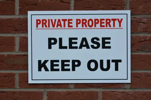 PRIVATE PROPERTY PLEASE KEEP OUT A3 plastic sign access trespassing no entry