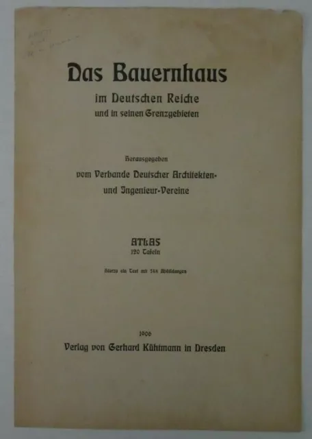 Das Bauernhaus im deutschen Reiche Küthmann Dresden 1906 Titel  N-2289