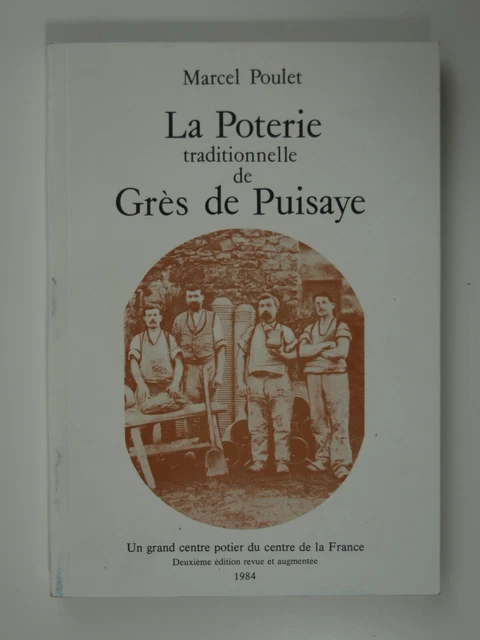 Poulet, Marcel : La Poterie traditionnelle de grès de Puisaye