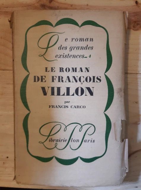 Le roman des grandes existences, n°4 Villon, ex. numéroté 852 sur papier Lafuma