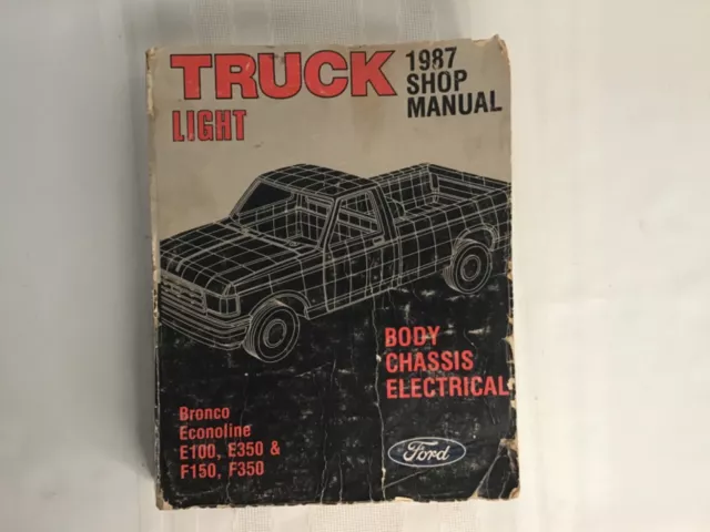 Ford Light Truck Shop Manual 1987 Body Chassis Electrical