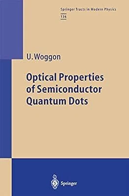 Optical Properties of Semiconductor Quantum Dots: v. 136 (Springer Tracts in Mod