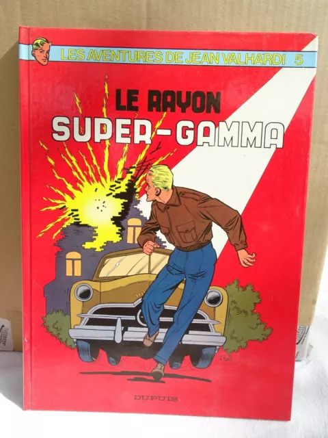 BD Les Aventures de Jean Valhardi - Le Rayon Super Gamma - 1982