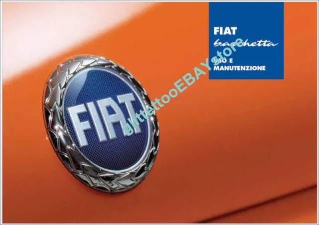 FIAT BARCHETTA  - USO E MANUTENZIONE – Driver’S Handbook!