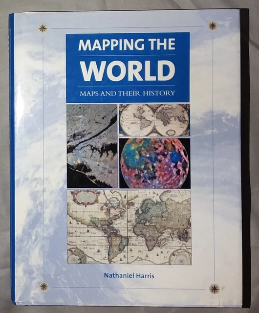 MAPPING THE WORLD: Maps and Their History  Harris, Nathaniel  2002 H 