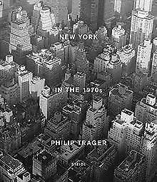 New York in the 1970s von Trager, Philip | Buch | Zustand sehr gut