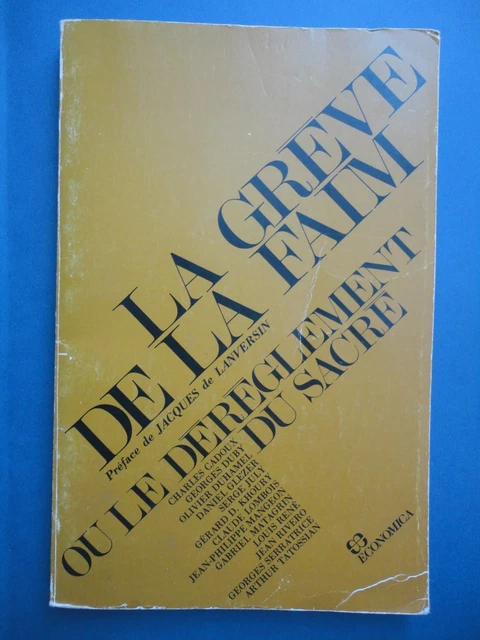 La grève de la faim ou le dérèglement du sacré. Collectif. Lanversin. 1984.
