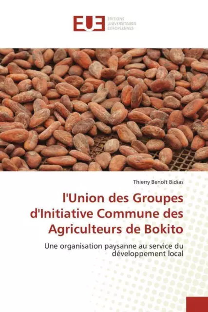 l'Union des Groupes d'Initiative Commune des Agriculteurs de Bokito Bidias Buch