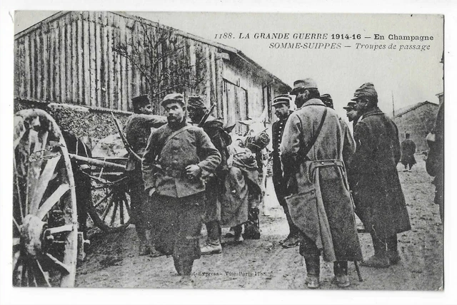 Militaire Guerre 1914  En Champagne  Somme Suippes  Troupes De Passage