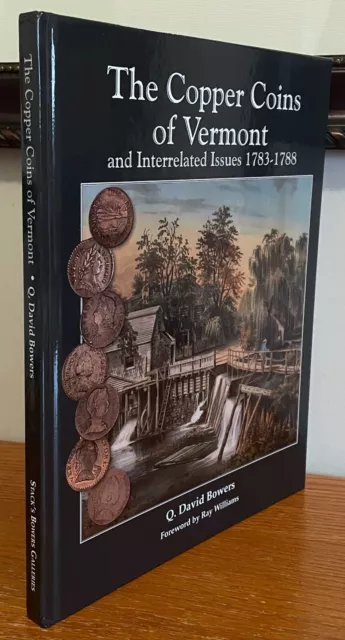 The Copper Coins of Vermont and Interrelated Issues 1783-1788 by Bowers, signed