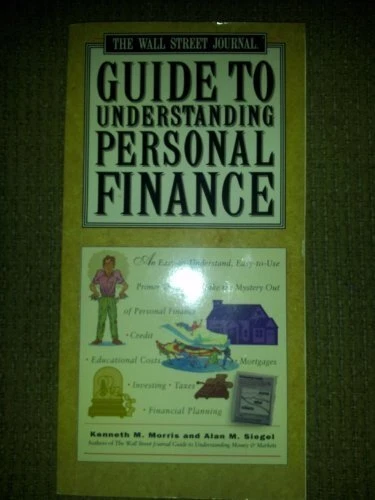 THE WALL STREET JOURNAL GUIDE TO UNDERSTANDING PERSONAL By Kenneth M. & Siegel