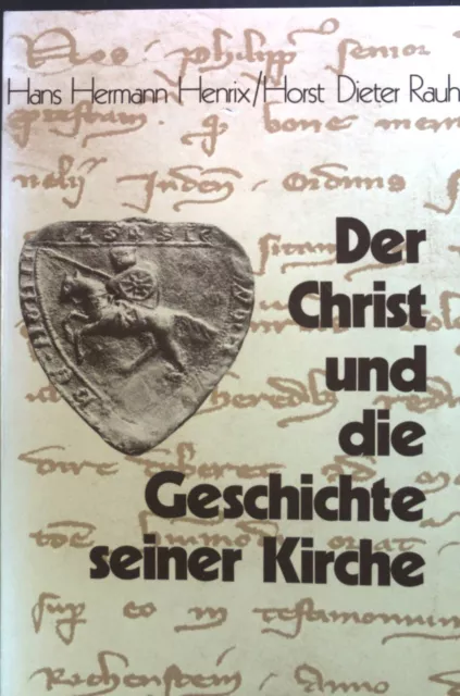 Der Christ und die Geschichte seiner Kirche : Beitr. aus Erwachsenenbildung u. r