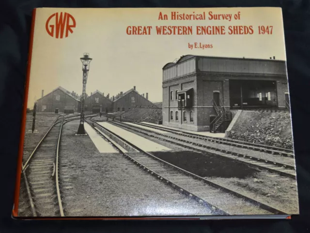 An Historical Survey Of Great Western Engine Sheds 1947, E Lyons HB Rev Ed 1974